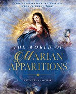 The World of Marian Apparitions, Mary's Appearances and Messages from Fatima to Today