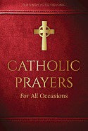 Catholic Prayers For All Occasions